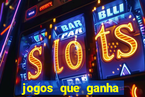 jogos que ganha dinheiro sem depositar