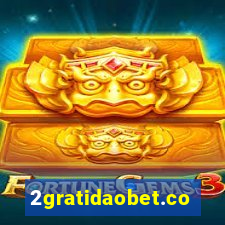 2gratidaobet.com