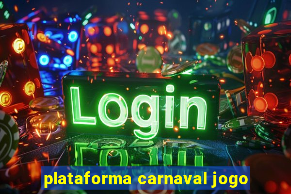 plataforma carnaval jogo