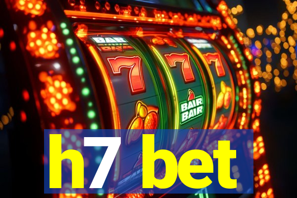 h7 bet