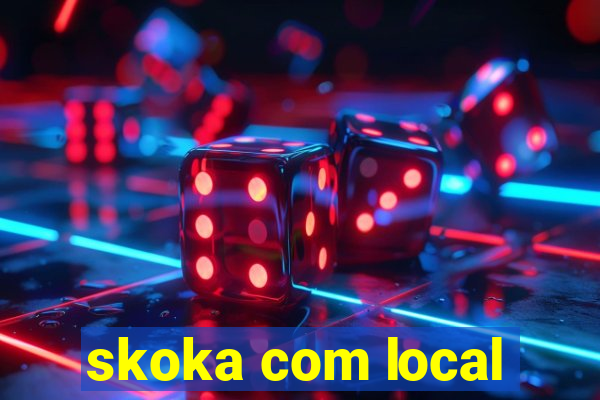 skoka com local