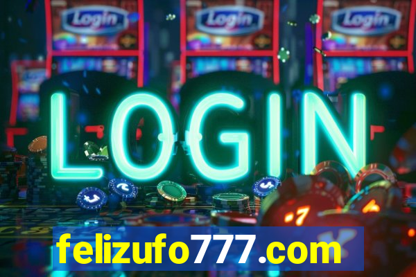 felizufo777.com