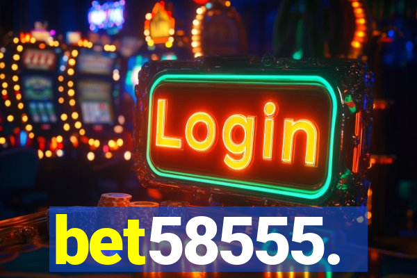 bet58555.