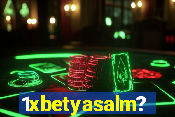1xbetyasalm?