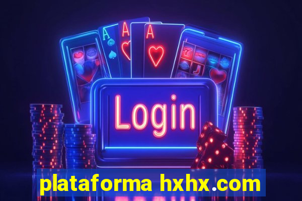 plataforma hxhx.com