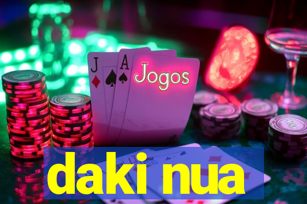 daki nua
