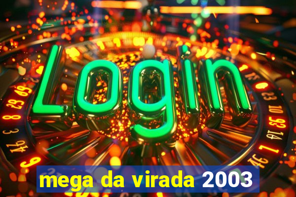 mega da virada 2003