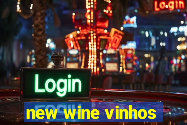 new wine vinhos