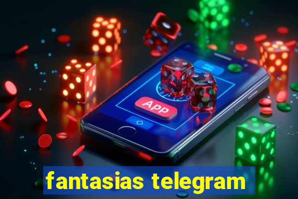 fantasias telegram