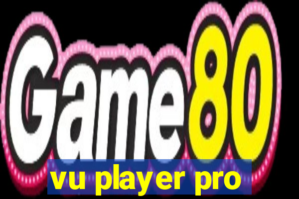 vu player pro