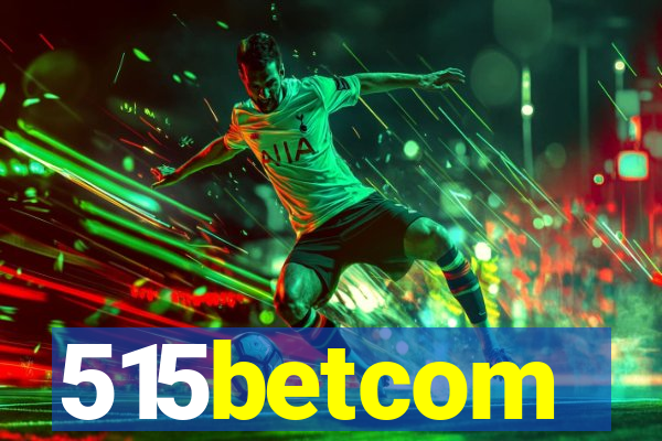 515betcom