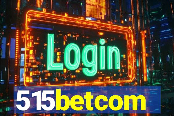 515betcom