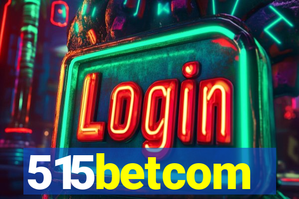 515betcom