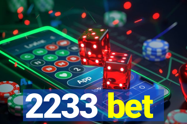 2233 bet