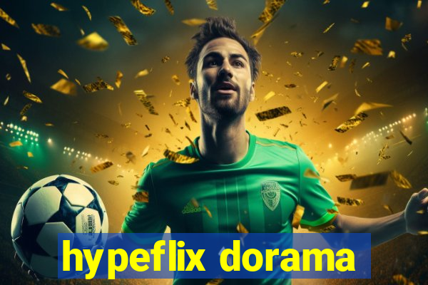 hypeflix dorama