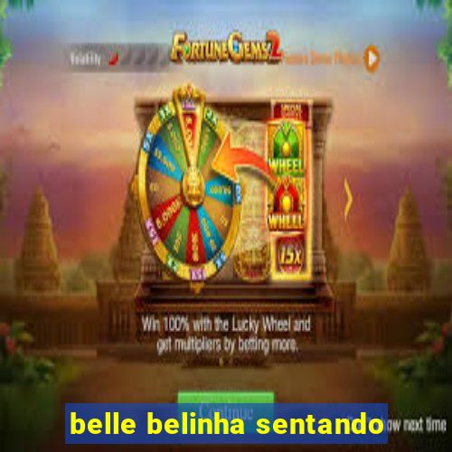 belle belinha sentando
