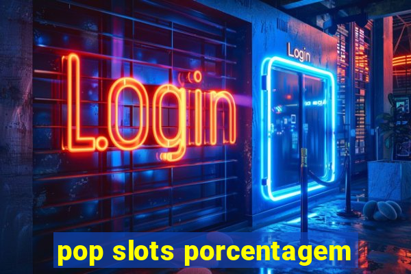 pop slots porcentagem