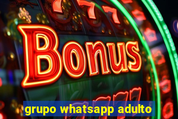 grupo whatsapp adulto