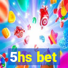 5hs bet