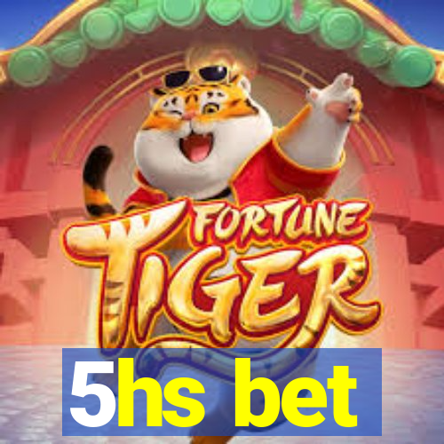 5hs bet