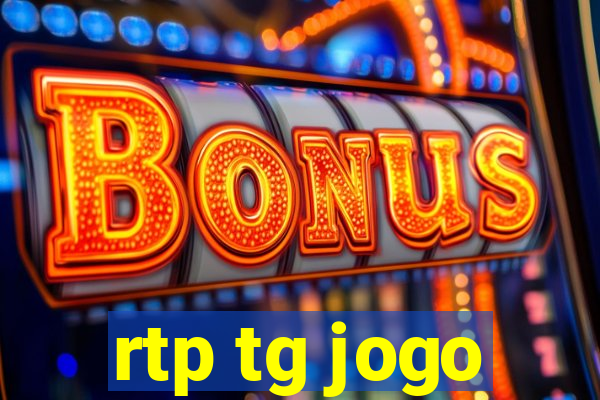 rtp tg jogo