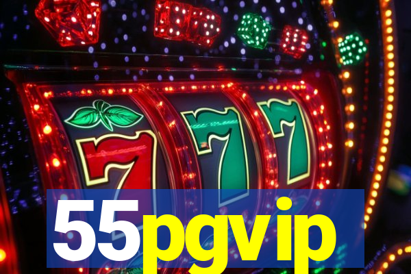 55pgvip