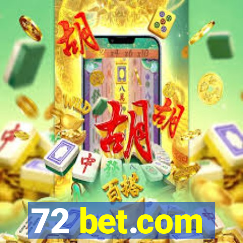 72 bet.com