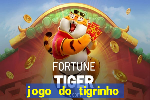 jogo do tigrinho teste gratis