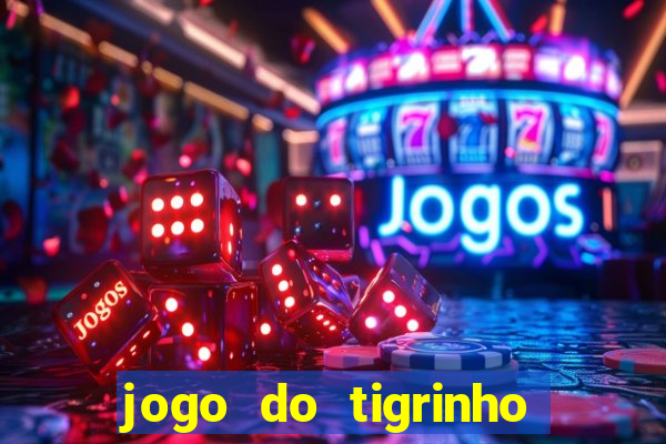 jogo do tigrinho teste gratis