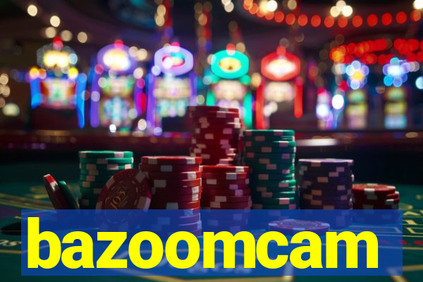 bazoomcam