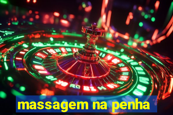 massagem na penha