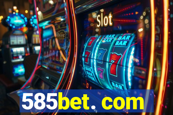 585bet. com