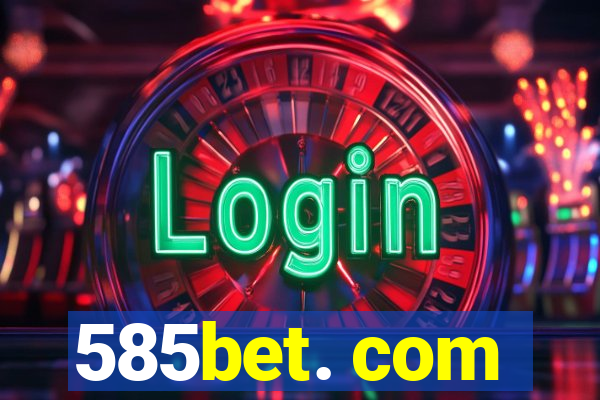 585bet. com
