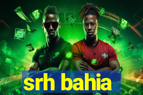 srh bahia