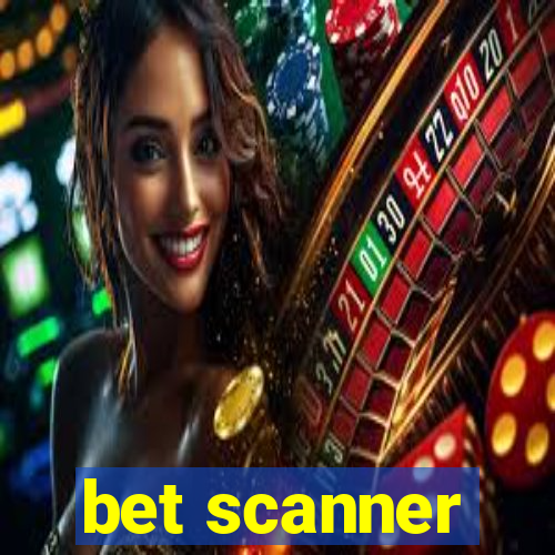 bet scanner
