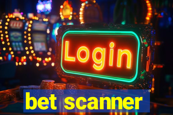 bet scanner