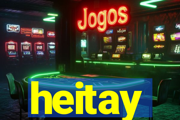 heitay