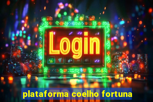 plataforma coelho fortuna