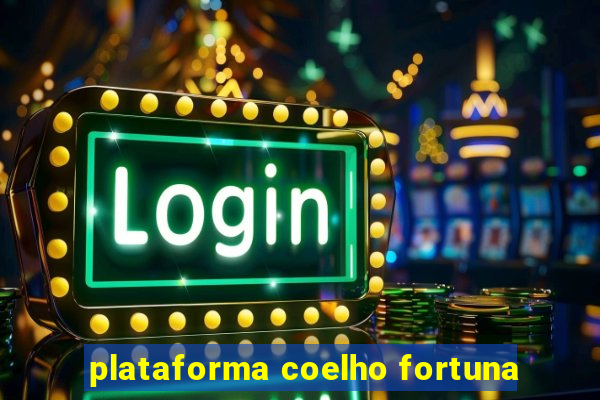 plataforma coelho fortuna