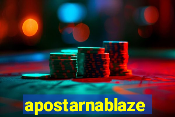 apostarnablaze