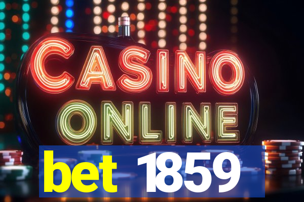 bet 1859