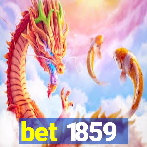 bet 1859