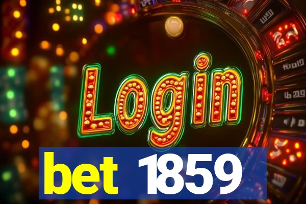 bet 1859