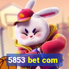 5853 bet com