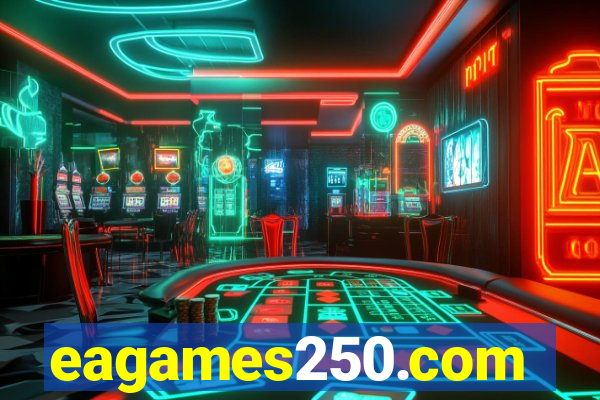 eagames250.com