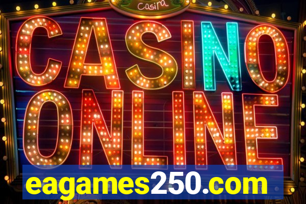 eagames250.com