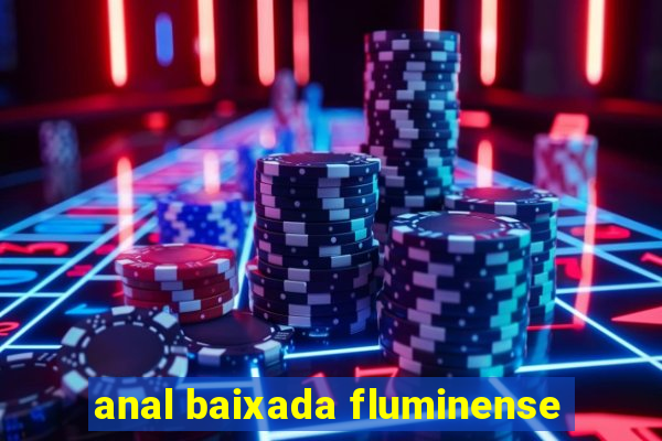 anal baixada fluminense