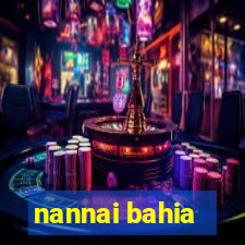 nannai bahia