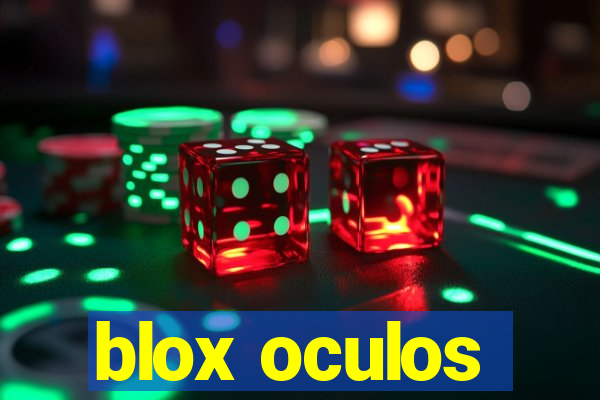 blox oculos