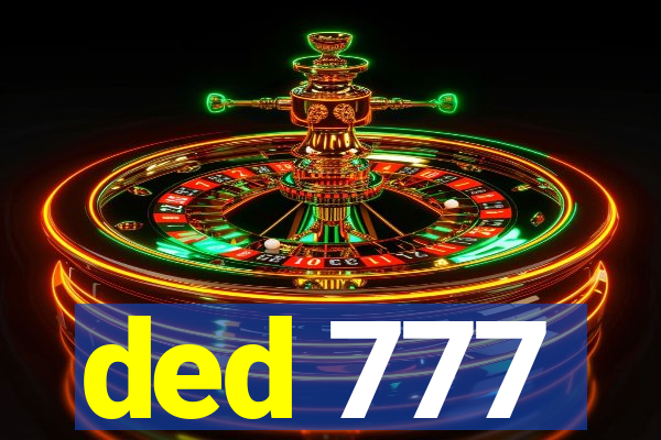 ded 777